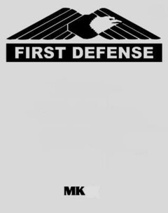 FIRST DEFENSE MK