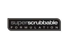 superscrubbable FORMULATION