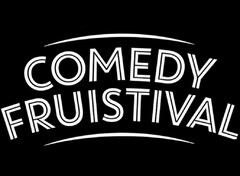 COMEDY FRUISTIVAL