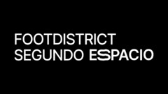 FOOTDISTRICT SEGUNDO ESPACIO