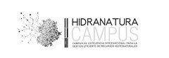 HIDRANATURA CAMPUS CAMPUS DE EXCELENCIA INTERNACIONAL PARA LA GESTION EFICIENTE DE RECURSOS HIDRONATURALES