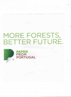 MORE FORESTS, BETTER FUTURE. PAPER FROM PORTUGAL.