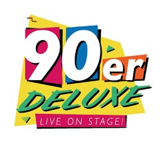 90er DELUXE LIVE ON STAGE!
