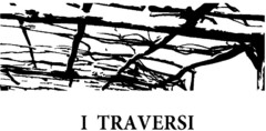 I TRAVERSI