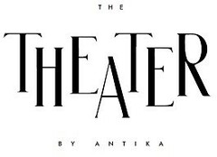 THE THEATER BY ANTIKA