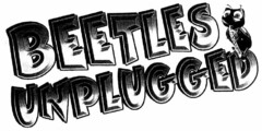 BEETLES UNPLUGGED