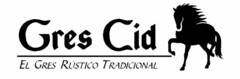 Gres Cid EL GRES RÚSTICO TRADICIONAL