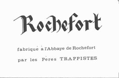 Rochefort fabriqué à l'Abbaye de Rochefort par les Pères TRAPPISTES