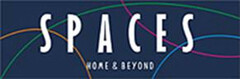 SPACES HOME & BEYOND