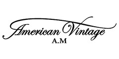 American Vintage A.M