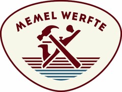 MEMEL WERFTE