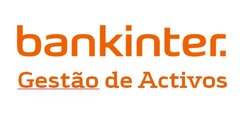 BANKINTER.
GESTÂO DE ACTIVOS