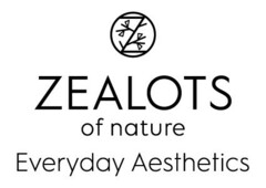 ZEALOTS of nature Everyday Aesthetics