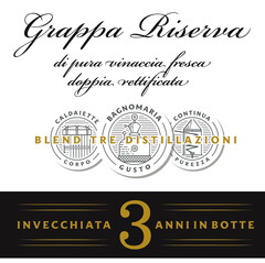 Grappa Riserva di pura vinaccia fresca doppia rettificata BLEND TRE DISTILLAZIONI CALDAIETTE CORPO BAGNOMARIA GUSTO CONTINUA PUREZZA INVECCHIATA 3 ANNI IN BOTTE