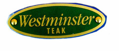 Westminster TEAK