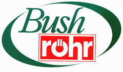 Bush röhr