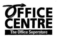 OFFICE CENTRE The Office Superstore