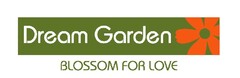 Dream Garden, BLOSSOM FOR LOVE