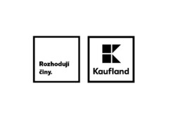 Rozhodují činy. K Kaufland