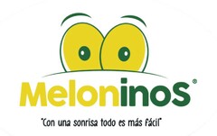 MELONINOS "CON UNA SONRISA TODO ES MÁS FÁCIL"