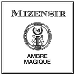 MIZENSIR AMBRE MAGIQUE