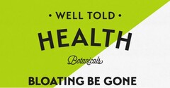 WELL TOLD HEALTH Botanicals BLOATING BE GONE