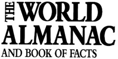 THE WORLD ALMANAC AND BOOK OF FACTS