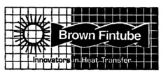 Brown Fintube Innovators in Heat Transfer
