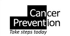 Cancer Prevention Take steps today
