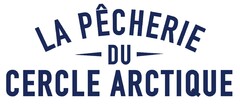 LA PÊCHERIE DU CERCLE ARCTIQUE