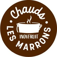 Chauds LES MARRONS INOVFRUIT