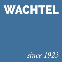 WACHTEL since 1923