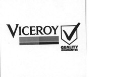 VICEROY QUALITY GUARANTEE