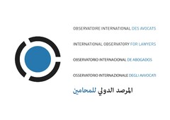 OBSERVATOIRE INTERNATIONAL DES AVOCATS INTERNATIONAL OBSERVATORY FOR LAWYERS OBSERVATORIO INTERNACIONAL DE ABOGADOS OSSERVATORIO INTERNAZIONALE DEGLI AVVOCATI