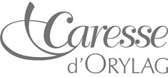 CARESSE D'ORYLAG