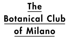 The Botanical Club of Milano