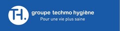 GROUPE TECHMO HYGIENE POUR UNE VIE PLUS SAINE