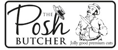 THE POSH BUTCHER JOLLY GOOD PREMIUM CUTS