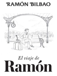 RAMÓN BILBAO El viaje de Ramón