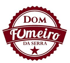 DOM FUMEIRO DA SERRA