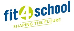 fit4school shaping the future