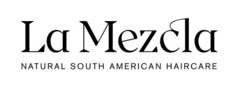 La Mezcla NATURAL SOUTH AMERICAN HAIRCARE