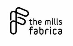 F the mills fabrica