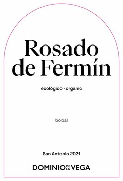 ROSADO DE FERMÍN ecológico.organic bobal San Antonio 2021 DOMINIO DE LA VEGA