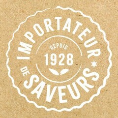 IMPORTATEUR DE SAVEURS DEPUIS 1928