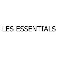 LES ESSENTIALS