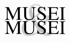 MUSEI & MUSEI