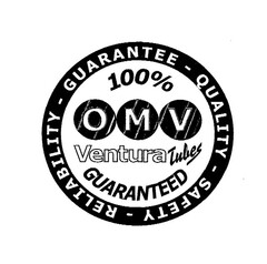 100% OMV Ventura tubes GUARANTEED- RELIABILITY- GUARANTEE-QUALITY-SAFETY