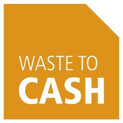 WASTE TO CASH