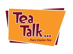 TEA TALK... Pure Ceylon Tea